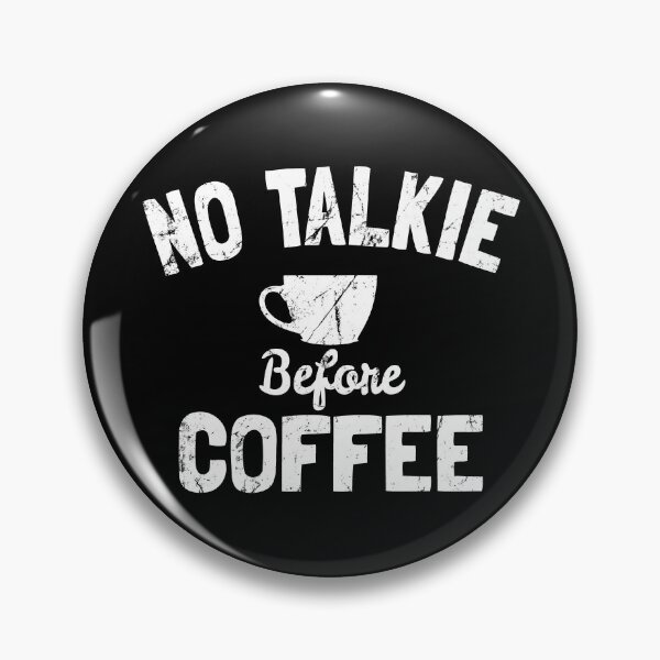 Item preview, No Talkie Before Coffee designed and sold by flippinsg.