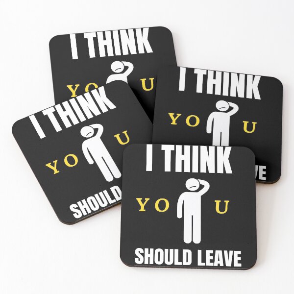 Item preview, I Think You Should Leave designed and sold by Billie Sims.