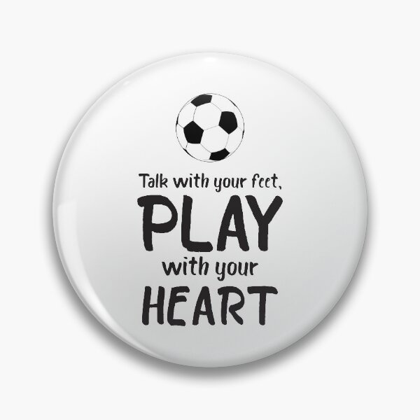 Item preview, Talk With Your Feet Play With Your Heart designed and sold by 4AllTimes.