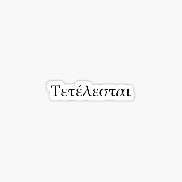 Tetelestai - it is finished Sticker