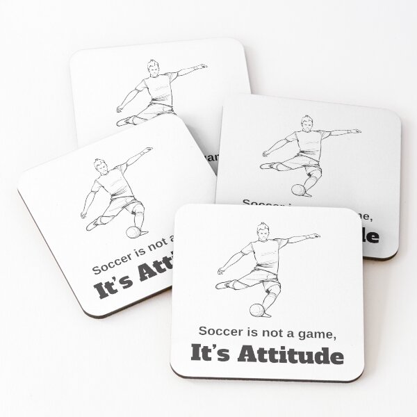Item preview, Soccer Is Not A Game It's Attitude designed and sold by 4AllTimes.