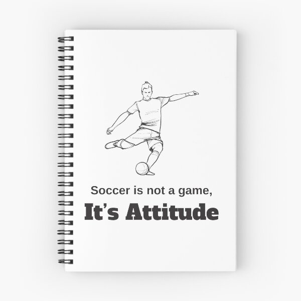 Item preview, Soccer Is Not A Game It's Attitude designed and sold by 4AllTimes.