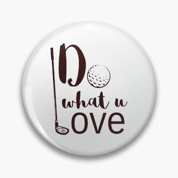 Item preview, Do What You Love, Golfer designed and sold by 4AllTimes.