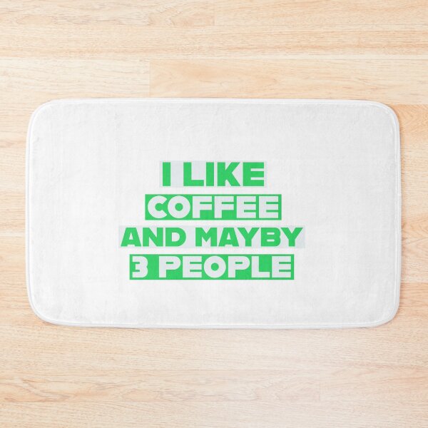Item preview,  I Like Coffee And Maybe 3 People designed and sold by mer-ONE.