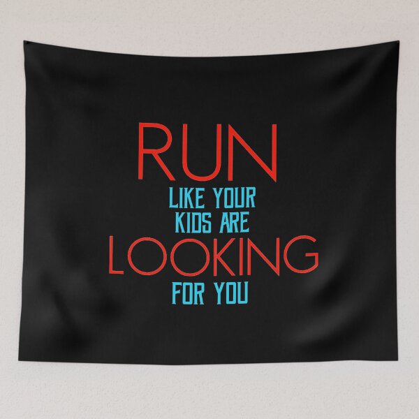 Item preview, Run like your kids are looking for you designed and sold by Monkey204.
