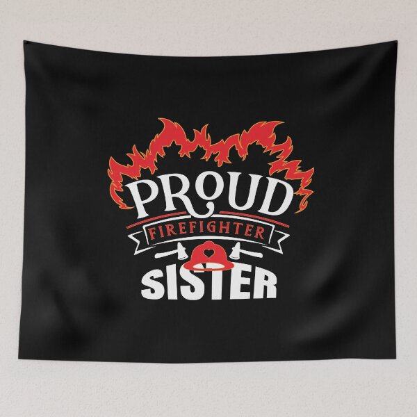 Item preview, Proud Firefighter Sister Appreciation Family Member Gift graphic designed and sold by Grabitees.