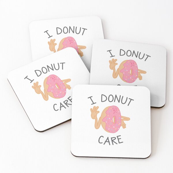 Item preview, I Donut Care Quote designed and sold by TheBrightInk.