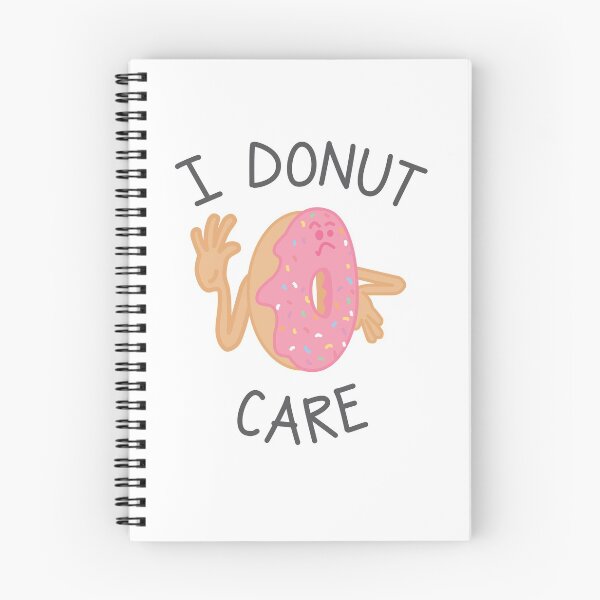 Item preview, I Donut Care Quote designed and sold by TheBrightInk.