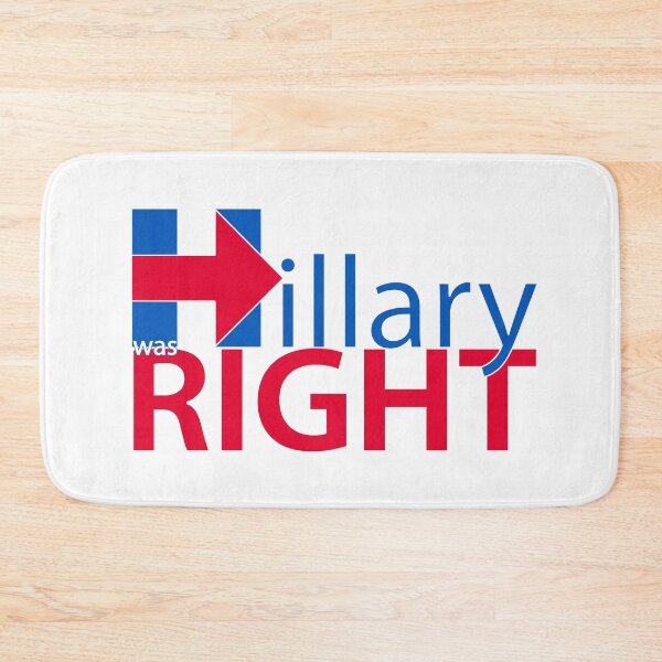 Item preview, Hillary Was Right designed and sold by Pellucid.
