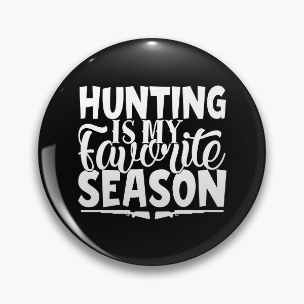 Item preview, Hunting Is My Favorite Season Funny Hunter designed and sold by TooFlyDesign.