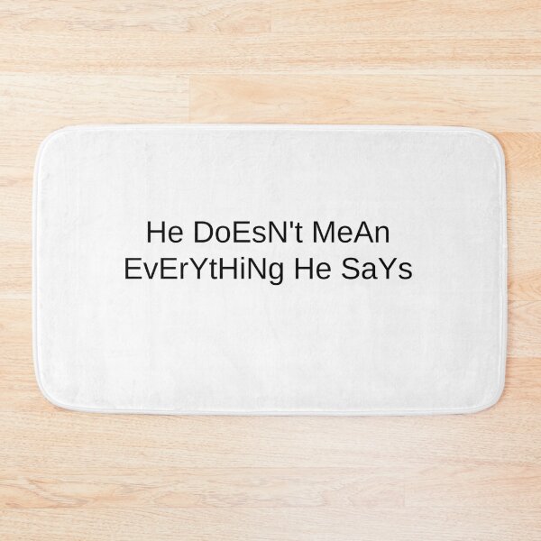 Item preview, He DoEsNt MeAn EvErYtHiNg He SaYs Trump Political designed and sold by LeBebArt.