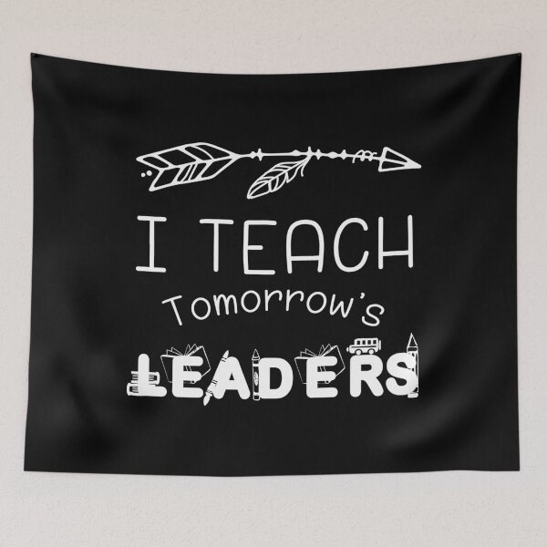 Item preview, I Teach Tomorrows Leaders designed and sold by TooFlyDesign.