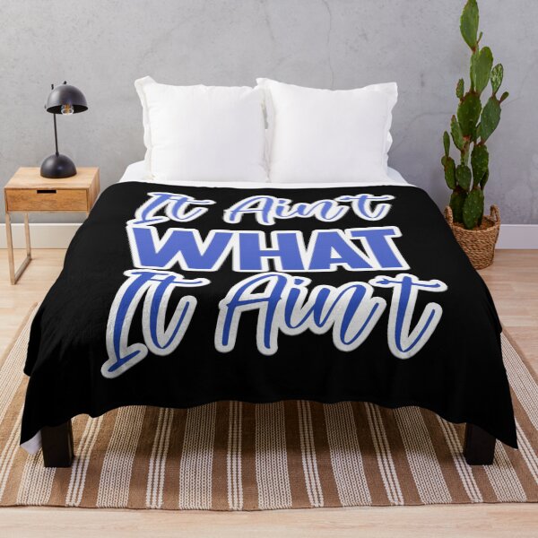 Item preview, It Ain't What It Ain't designed and sold by letsgoh.