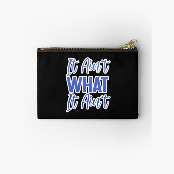 Item preview, It Ain't What It Ain't designed and sold by letsgoh.
