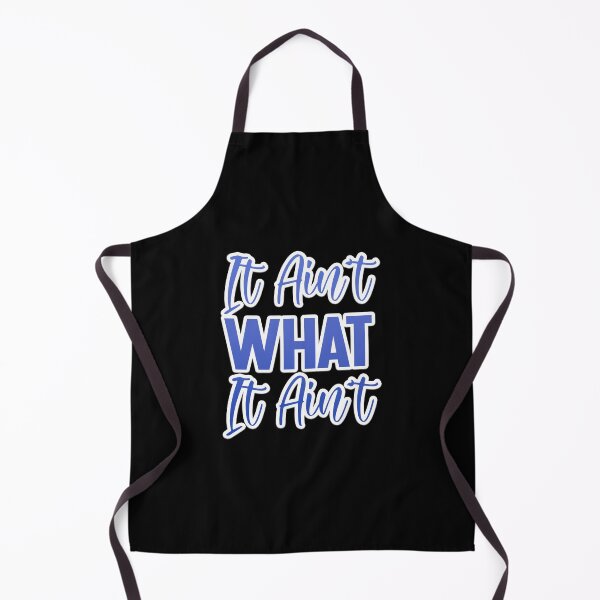 Item preview, It Ain't What It Ain't designed and sold by letsgoh.