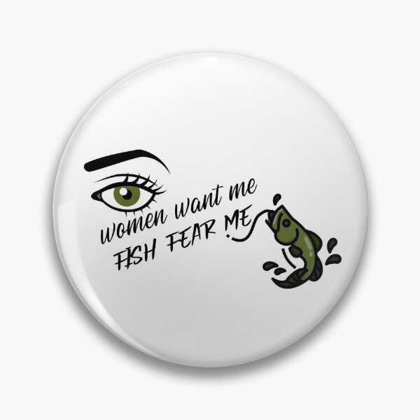 Item preview, Women Want Me Fish Fear Me designed and sold by Rooster Syndicate.