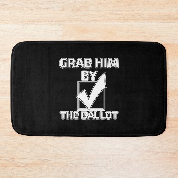 Item preview, Grab him by the ballot designed and sold by letsgoh.