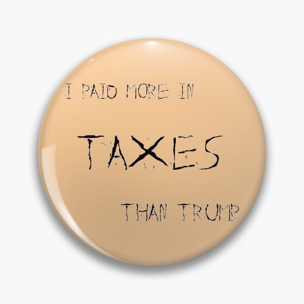 Item preview, I paid more taxes than donald # 2 designed and sold by Achily.