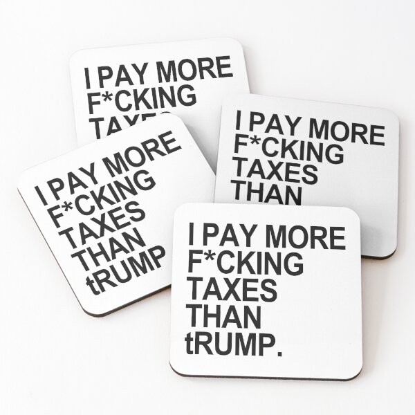 Item preview, I PAY MORE fucking TAXES THAN tRump - censored designed and sold by Thelittlelord.