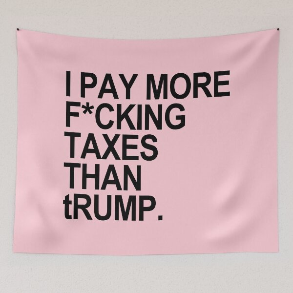 Item preview, I PAY MORE fucking TAXES THAN tRump - censored designed and sold by Thelittlelord.