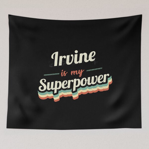 Item preview, Irvine is my Superpower  designed and sold by Custom365.