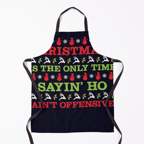 Item preview, Christmas is the only time sayin' Ho ain't offensive designed and sold by mmos.