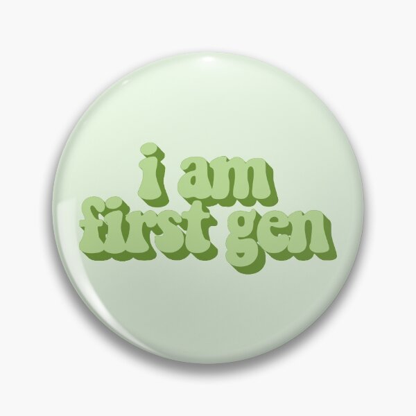 Item preview, I Am First Gen designed and sold by katiemahar.