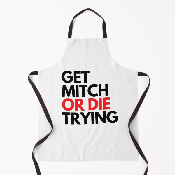 Item preview, Get Mitch or die trying designed and sold by hillarymoore06.