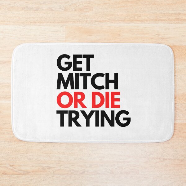 Item preview, Get Mitch or die trying designed and sold by hillarymoore06.