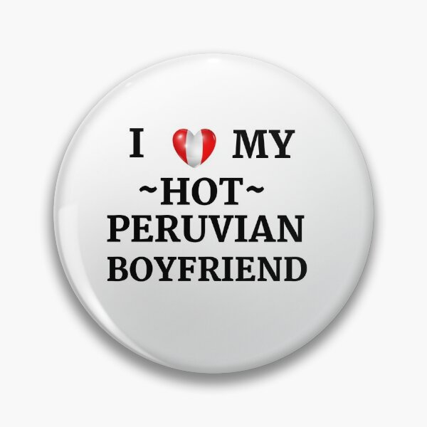 Item preview, i love my hot  peruvian boyfriend designed and sold by Yasdey Rojas.