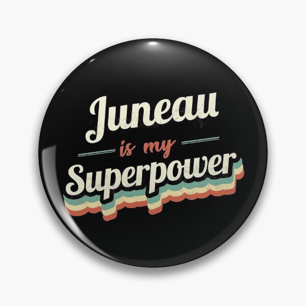 Item preview, Juneau is my Superpower  designed and sold by Custom365.