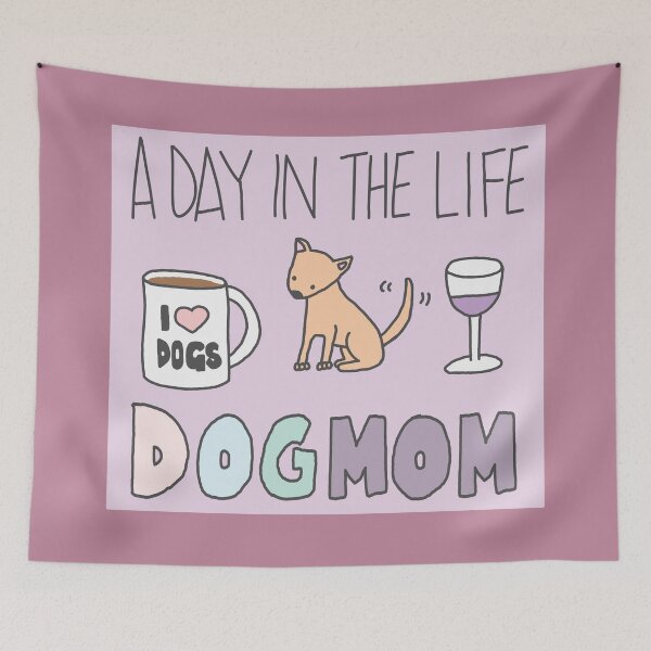 Item preview,  DOGMOM | A day in the perfect life of a dogmom | babyRAGE Item #I0016 designed and sold by babyrage.