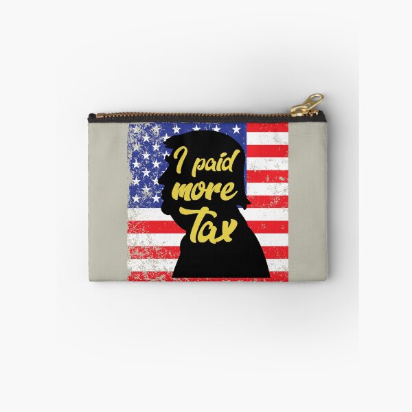 Item preview, I Paid More Tax designed and sold by HappySchnapper.