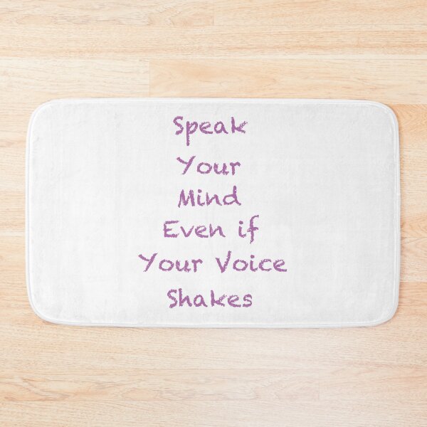 Item preview, Speak your mind even if your voice shakes. designed and sold by Johnsona chan.