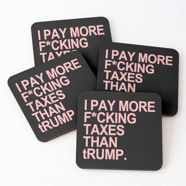 Item preview, I PAY MORE fucking TAXES THAN tRump - censored designed and sold by Thelittlelord.
