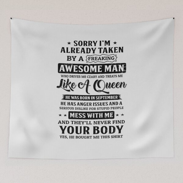 Item preview, Sorry I'm Already Taken By A Freaking Awesome Man September designed and sold by CreativeGift.
