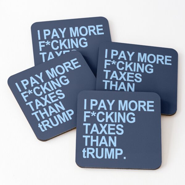 Item preview, I PAY MORE fucking TAXES THAN tRump - censored designed and sold by Thelittlelord.