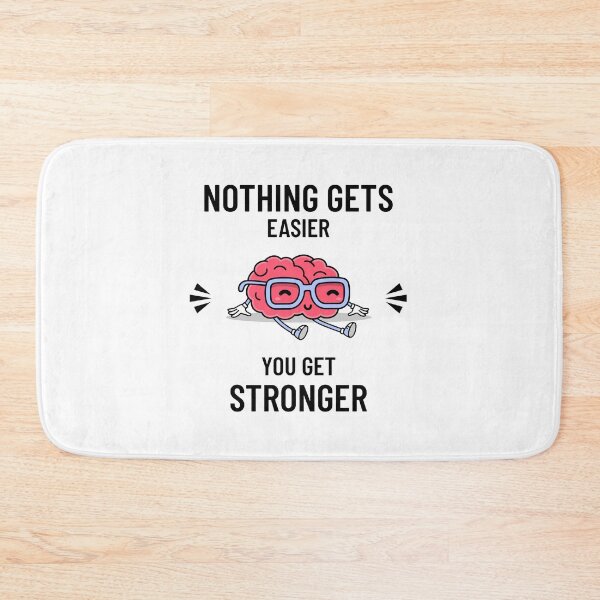 Item preview, Nothing Gets Easier You Get Stronger designed and sold by TeckDesigns.