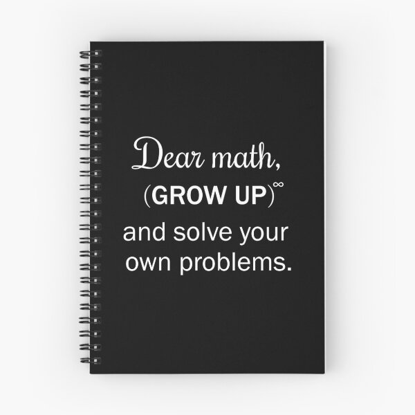 Item preview, Dear math grow up and solve your own problems designed and sold by Moraable.