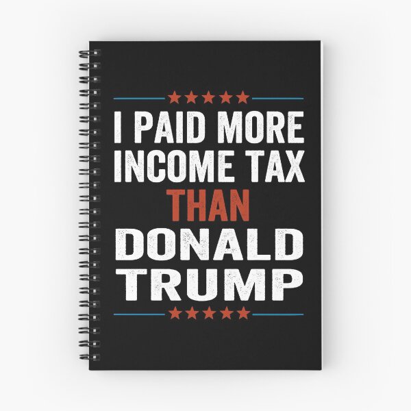 Item preview, I Paid More In Taxes Than Donald Trump designed and sold by AnimaLovers.