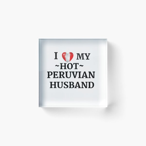 Item preview, i love my hot peruvian husband designed and sold by Yasdey Rojas.