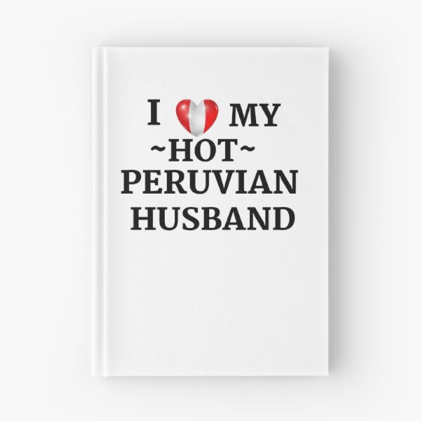 Item preview, i love my hot peruvian husband designed and sold by Yasdey Rojas.