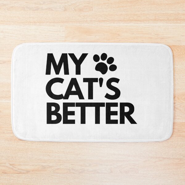 Item preview, My Cat's better designed and sold by hillarymoore06.