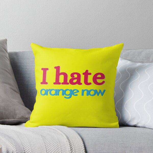 Item preview, I hate orange now designed and sold by Tecnofa.