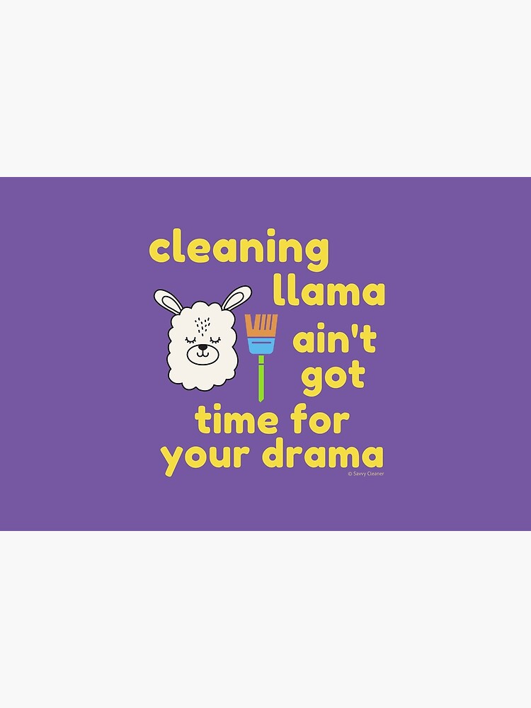 Cleaning Llama, Cleaning Crew Humor, Busy Mom Housework by SavvyCleaner