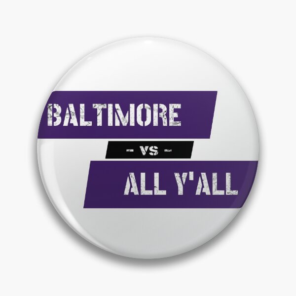 Item preview, Baltimore vs All Y'all designed and sold by bwilliamp.
