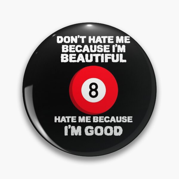 Item preview, Im Beautiful Im Good 8 Ball designed and sold by YourEssentials.