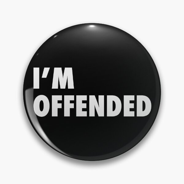 Item preview, I'm offended designed and sold by Trejo.