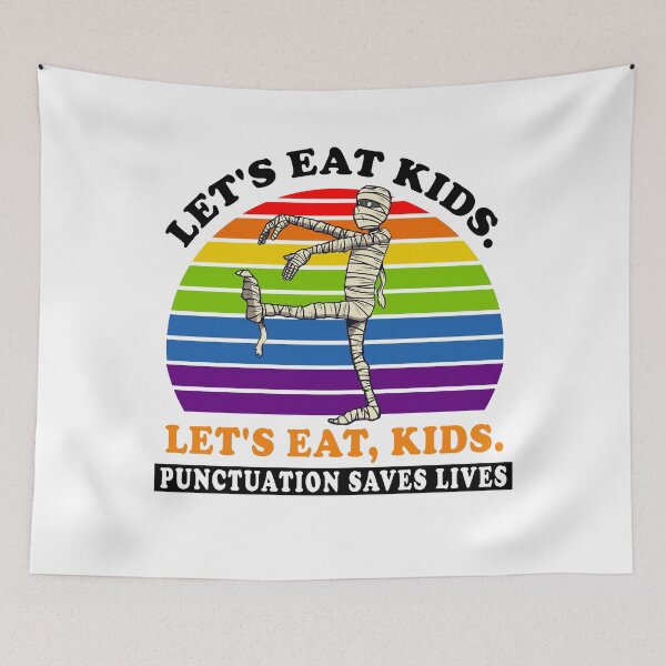 Aperçu de l'œuvre Let's Eat Kids La ponctuation sauve des vies Mummy Grammar créée et vendue par fourstripes.