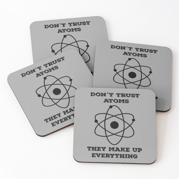 Item preview, Don't trust atoms they make up everything designed and sold by Delectably.